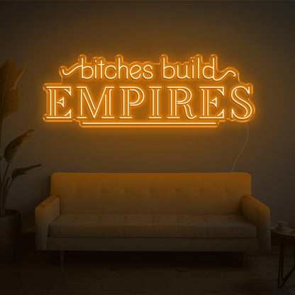 Bitches Build Empires White Retro Led Neon Sign For Home Studio Decor | Shineneon