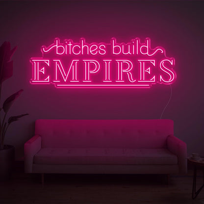 Bitches Build Empires White Retro Led Neon Sign For Home Studio Decor | Shineneon