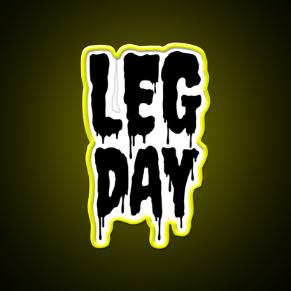 Black Gym Fitness Workout Drip Leg Day Black Gym Fitness Led Neon Sign Rgb Color