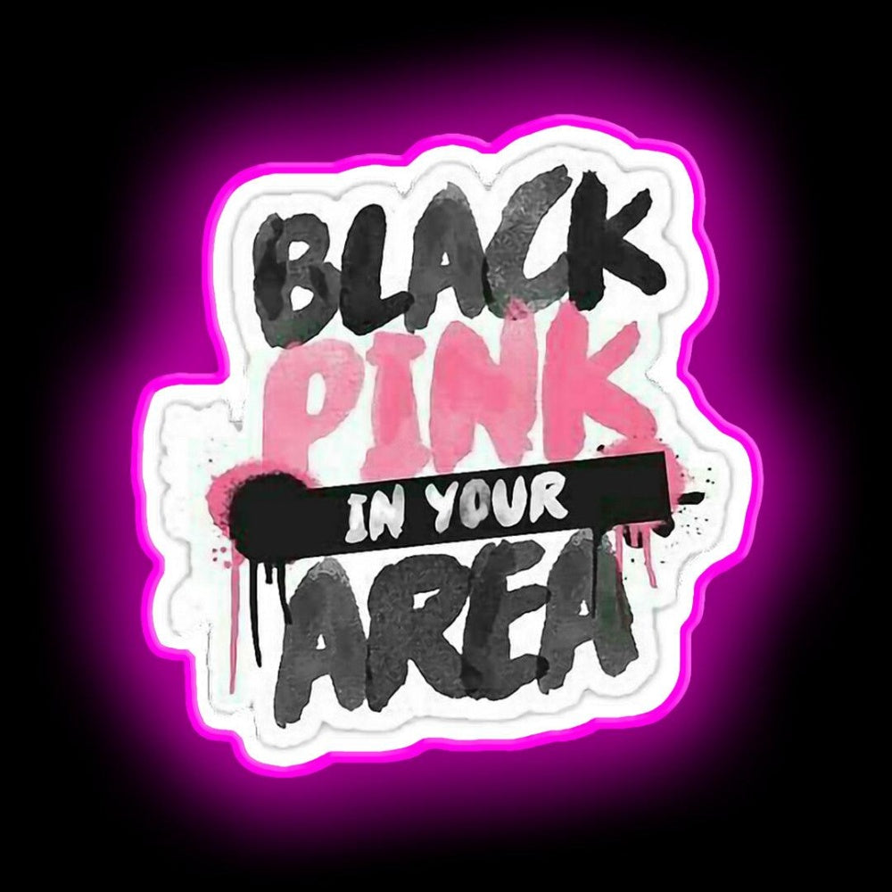 Black Pink In Your Area Design Neon Sign - Custom LED neon sign front view