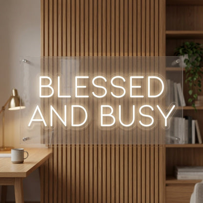 Blessed And Busy LED Neon Sign - Shineneon