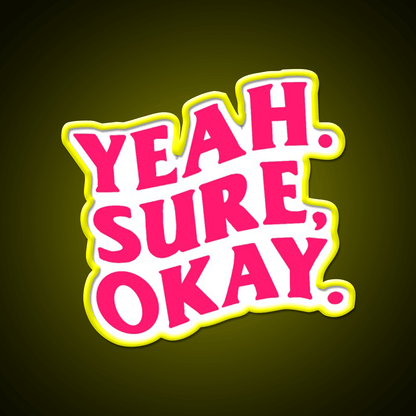 Blindsided Yeah Sure Okay Welcome Led Neon Sign Open Sign Rgb Color - Shineneon