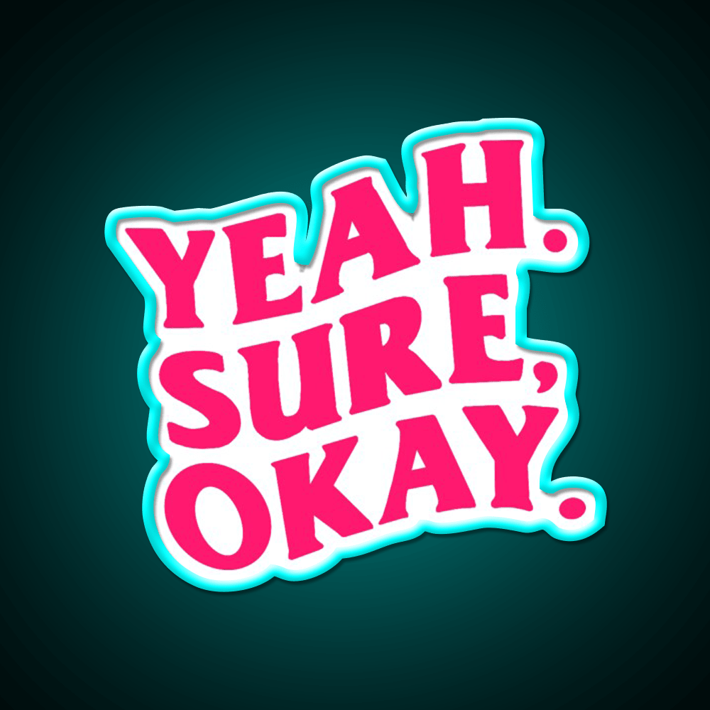 Blindsided Yeah Sure Okay Welcome Led Neon Sign Open Sign Rgb Color - Shineneon