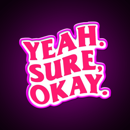 Blindsided Yeah Sure Okay Welcome Led Neon Sign Open Sign Rgb Color - Shineneon