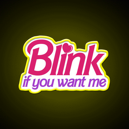 Blink If You Want Me Man Cave Bar Led Neon Sign Rgb Color