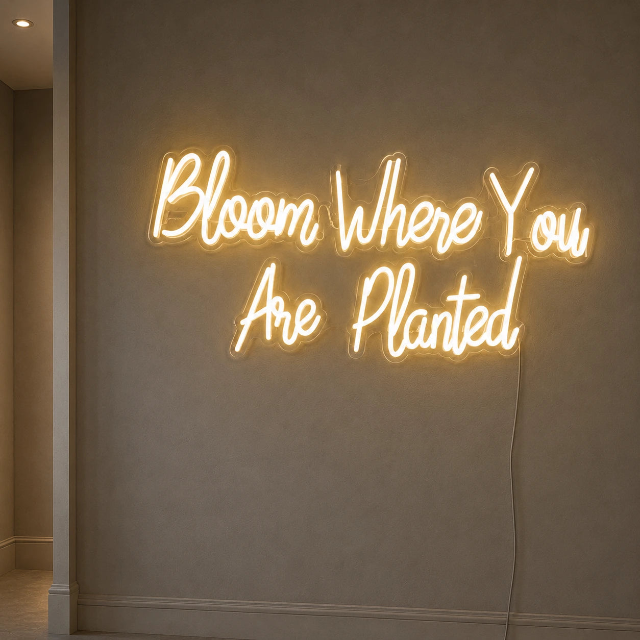 Bloom Where You Are Planted LED Neon Sign - 03 Real Lifestyle Scene