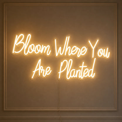 Bloom Where You Are Planted LED Neon Sign - 04 Size Image