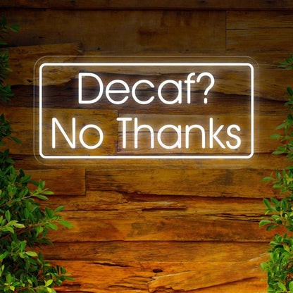 Blue White Decaf No Thanks Led Neon Sign For Cafe Home Decor | Shineneon