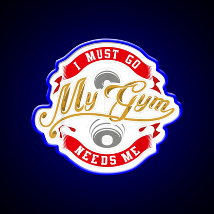 Boddy Building Sign I Must Go My Gym Needs Me Gym Fitness Led Neon Sign Rgb Color