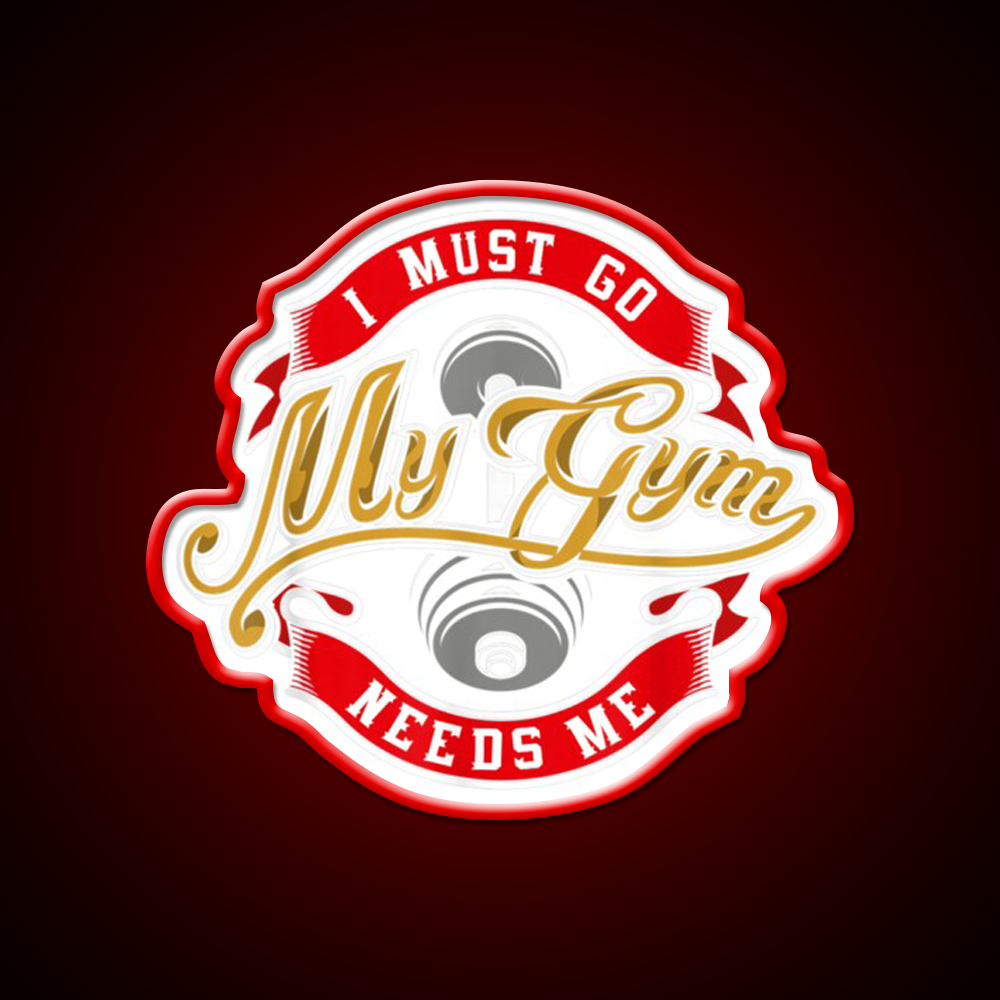 Boddy Building Sign I Must Go My Gym Needs Me Gym Fitness Led Neon Sign Rgb Color