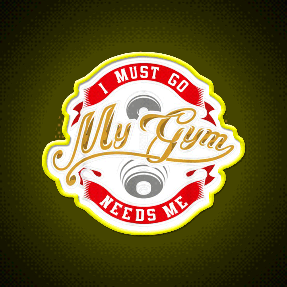 Boddy Building Sign I Must Go My Gym Needs Me Gym Fitness Led Neon Sign Rgb Color