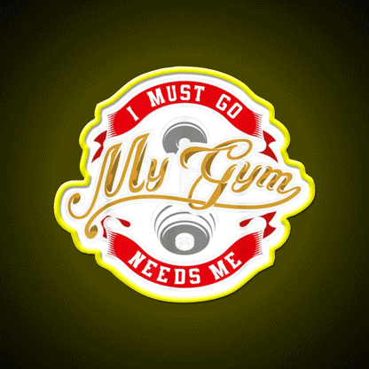 Boddy Building Sign I Must Go My Gym Needs Me Gym Fitness Led Neon Sign Rgb Color