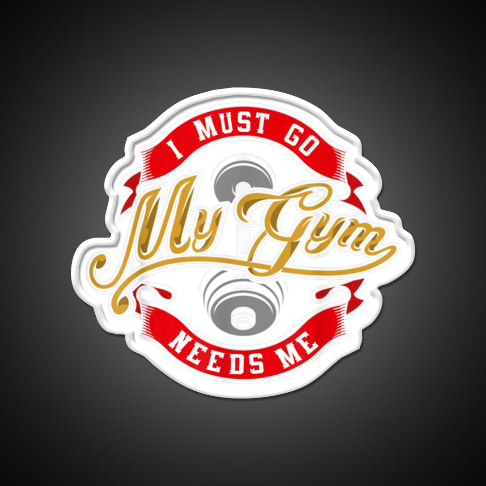 Boddy Building Sign I Must Go My Gym Needs Me Gym Fitness Led Neon Sign Rgb Color