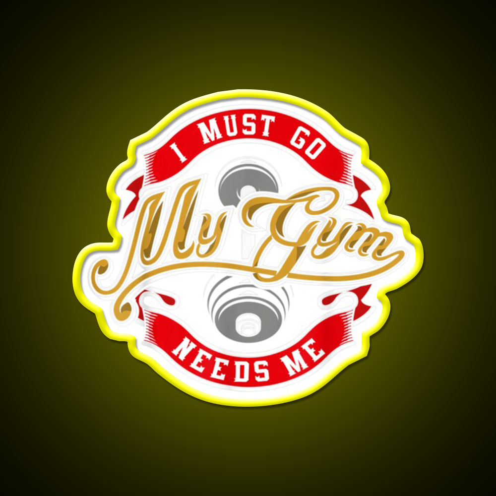 Boddy Building Sign I Must Go My Gym Needs Me Gym Fitness Led Neon Sign Rgb Color