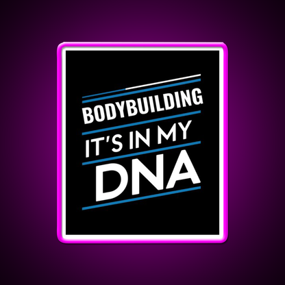 Bodybuilding Its In My Dna Gym Fitness Led Neon Sign Rgb Color - Neon sign mounted on wall in room