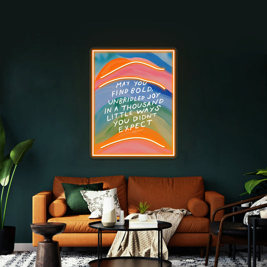 Bold Unbridled Joy Inspirational Art Wall Artwork Neon Signs