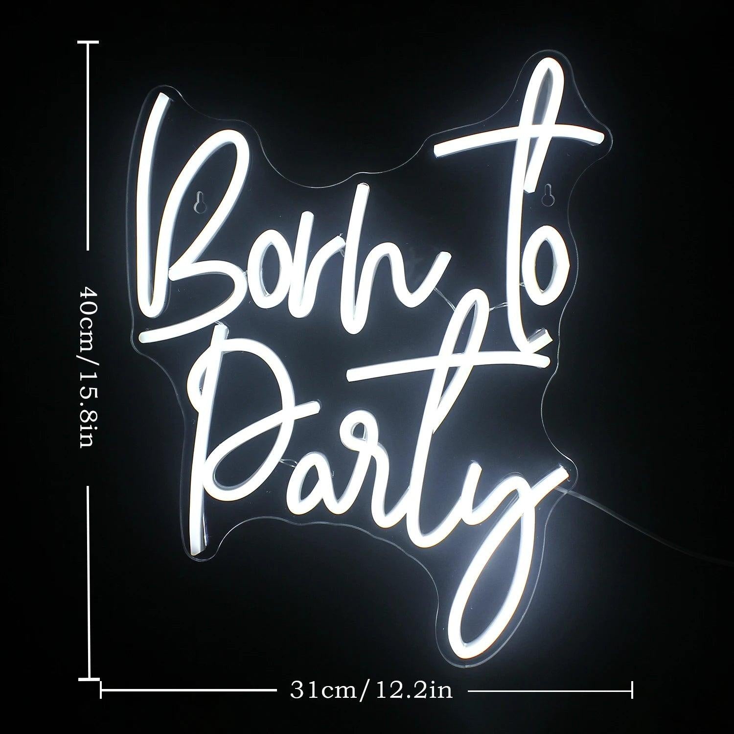 Born To Party White Led Neon Sign Party Decor Bar Wall Art Home Celebration | Shineneon
