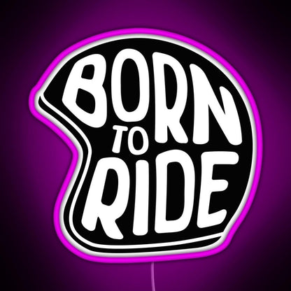 Born To Ride Rgb Neon Sign - Shineneon
