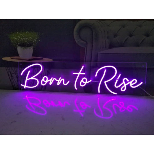 Born To Rise Led Sign Business Neon Sign