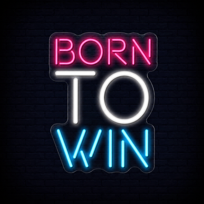 Born To Win LED Neon Sign - 01 Original Product Image