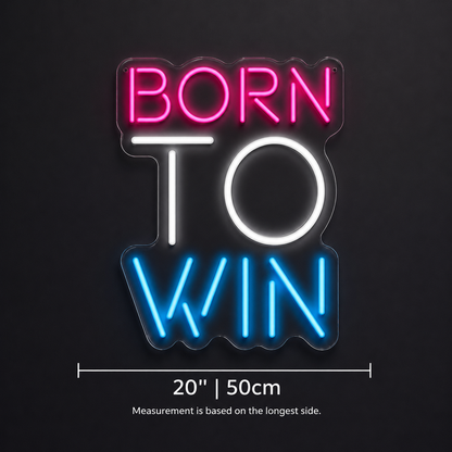 Born To Win LED Neon Sign - 04 Size Image