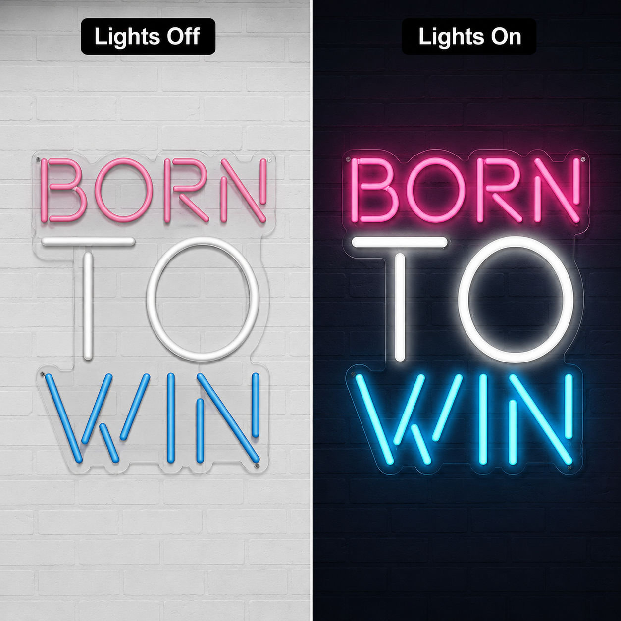 Born To Win LED Neon Sign - 06 Day Night Comparison