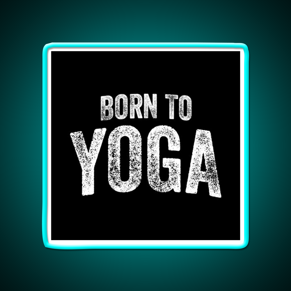 Born To Yoga Led Neon Sign For Wellness Space Rgb Color