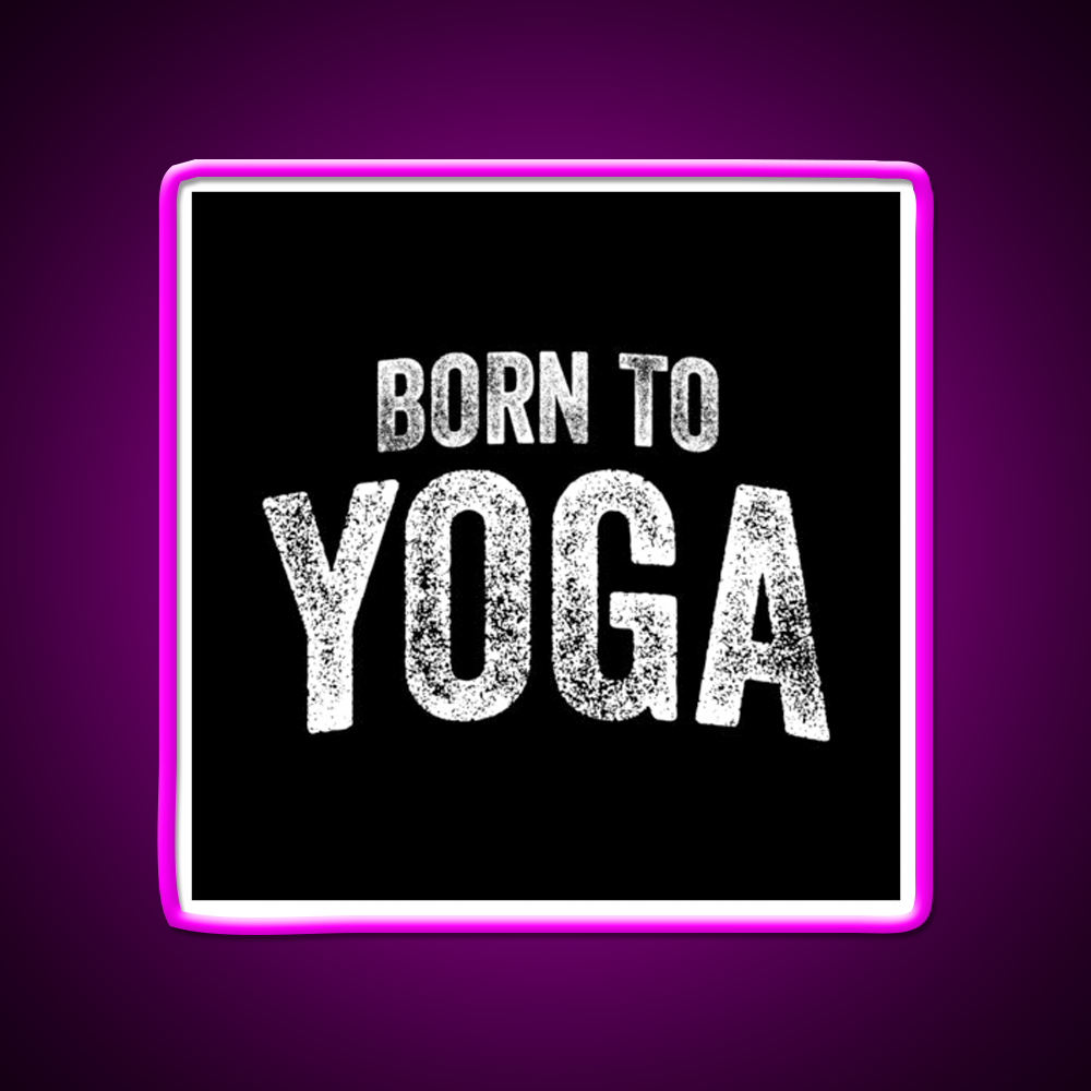 Born To Yoga Led Neon Sign For Wellness Space Rgb Color