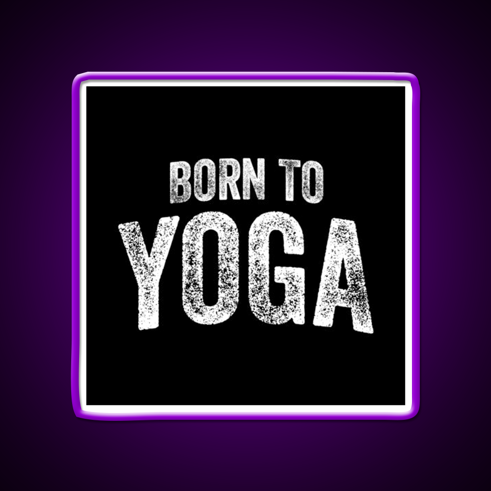 Born To Yoga Led Neon Sign For Wellness Space Rgb Color