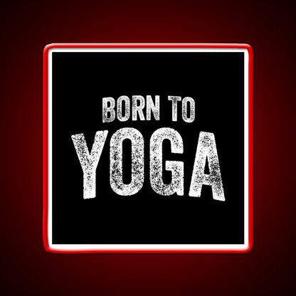 Born To Yoga Led Neon Sign For Wellness Space Rgb Color