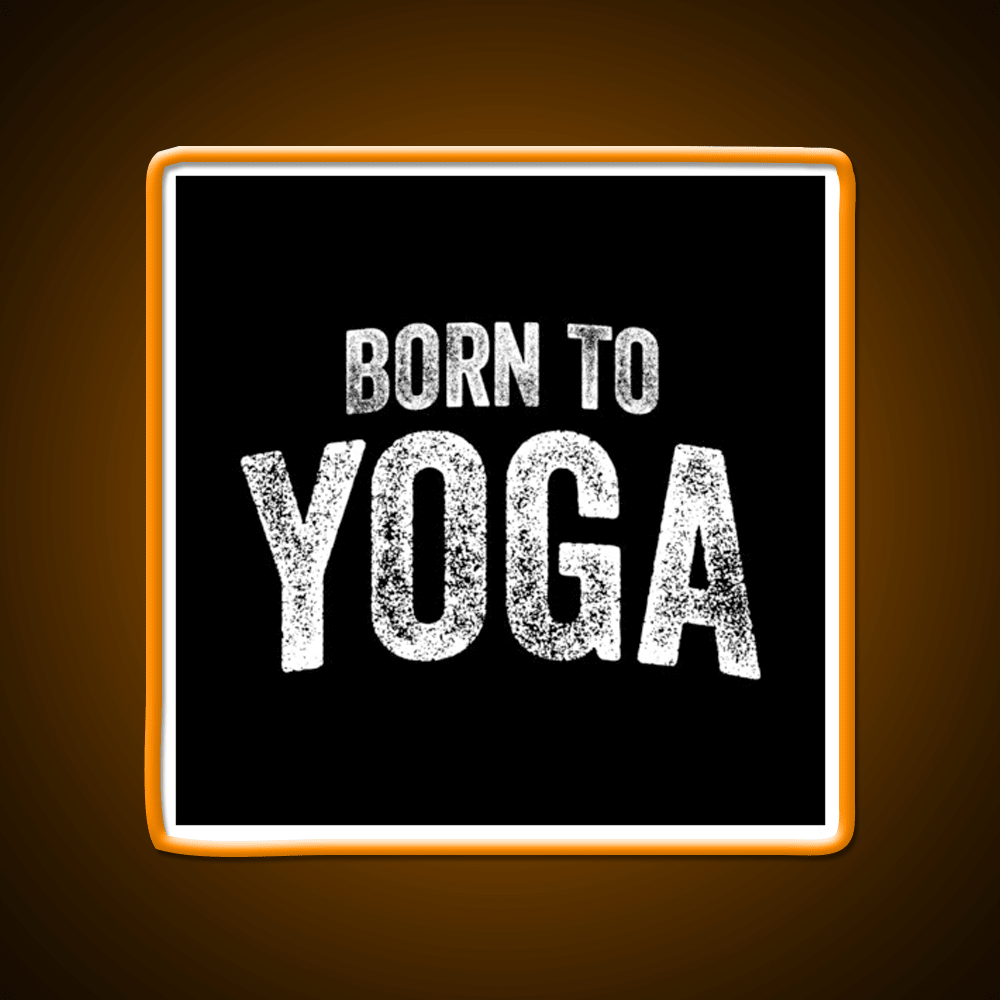 Born To Yoga Led Neon Sign For Wellness Space Rgb Color - Shineneon