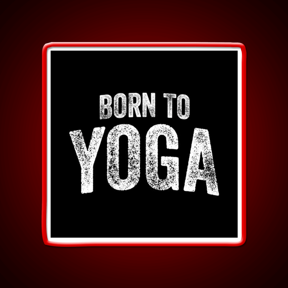 Born To Yoga Led Neon Sign For Wellness Space Rgb Color - Shineneon