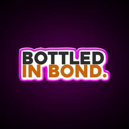 Bottled In Bond Cocktail Bar Decor Led Neon Sign Rgb Color - Neon sign mounted on wall in room