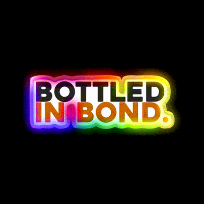 Bottled In Bond Whiskey Drink Bar Led Neon Sign Rgb Color - LED neon sign close-up detail