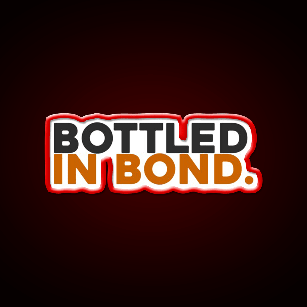 Bottled In Bond Whiskey Drink Bar Led Neon Sign Rgb Color - Shineneon