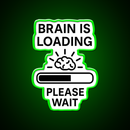 Brain Is Loading Please Wait Man Cave Bar Led Neon Sign Rgb Color