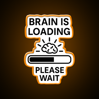 Brain Is Loading Please Wait Man Cave Bar Led Neon Sign Rgb Color