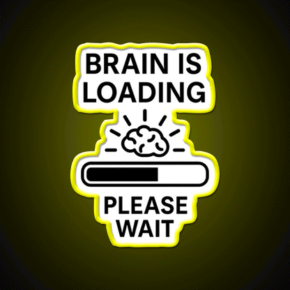 Brain Is Loading Please Wait Man Cave Bar Led Neon Sign Rgb Color