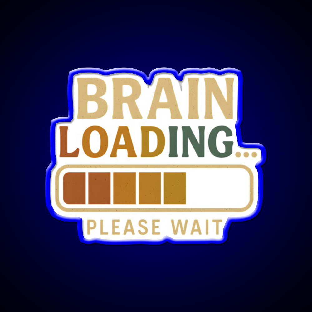 Brain Loading Please Wait Funny Design Man Cave Bar Led Neon Sign Rgb Color