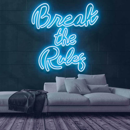 Break The Rules Led Neon Sign - Shineneon