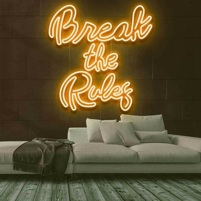 Break The Rules Led Neon Sign - Shineneon