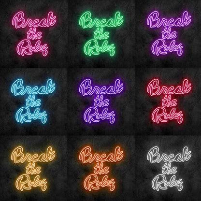 Break The Rules Led Neon Sign - Shineneon