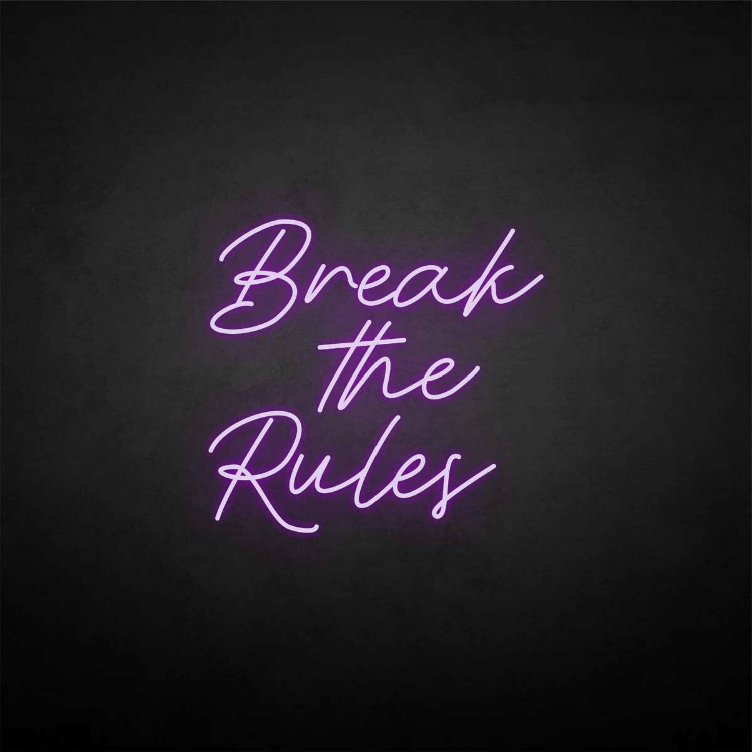 Break The Rules Neon Sign | Shineneon