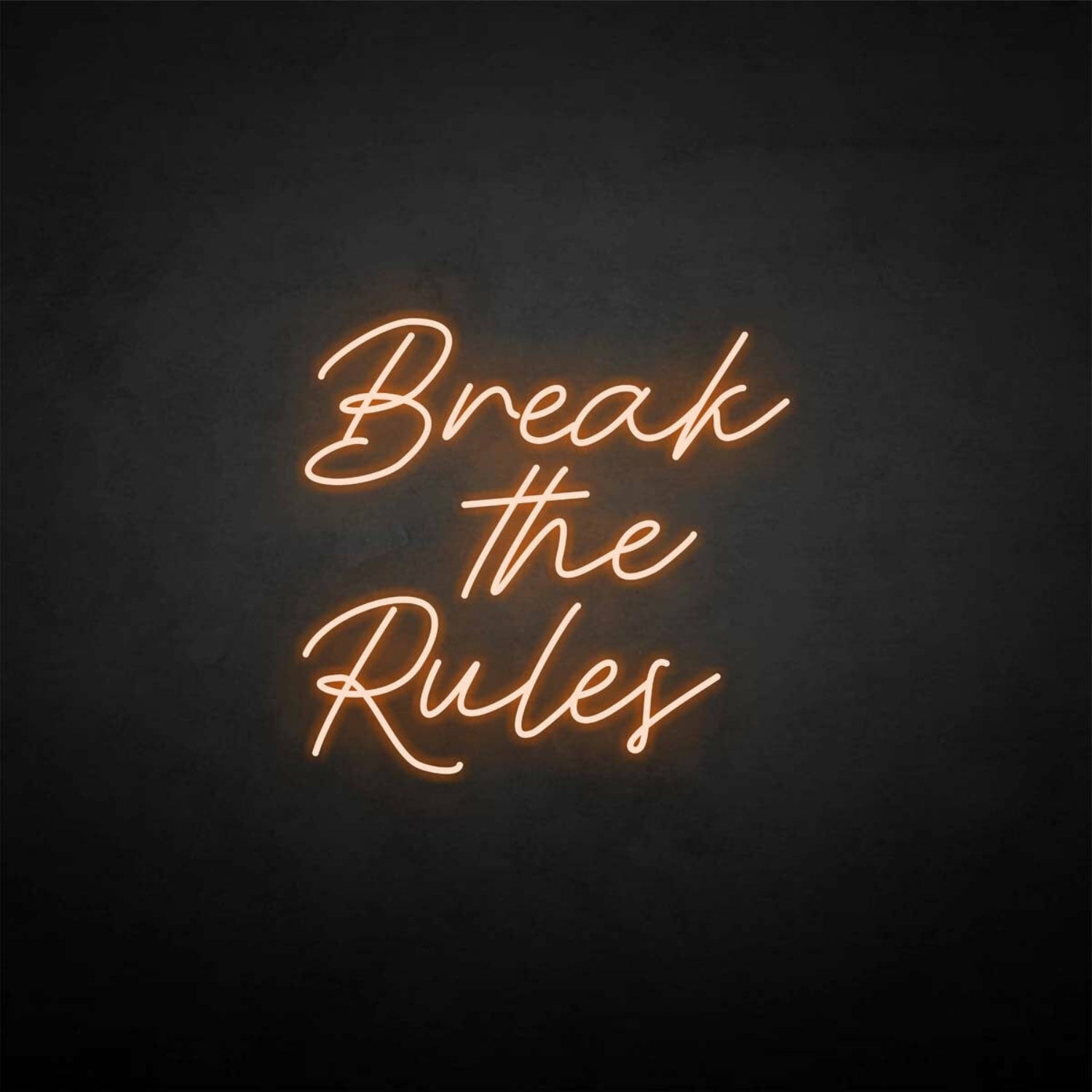 Break The Rules Neon Sign | Shineneon