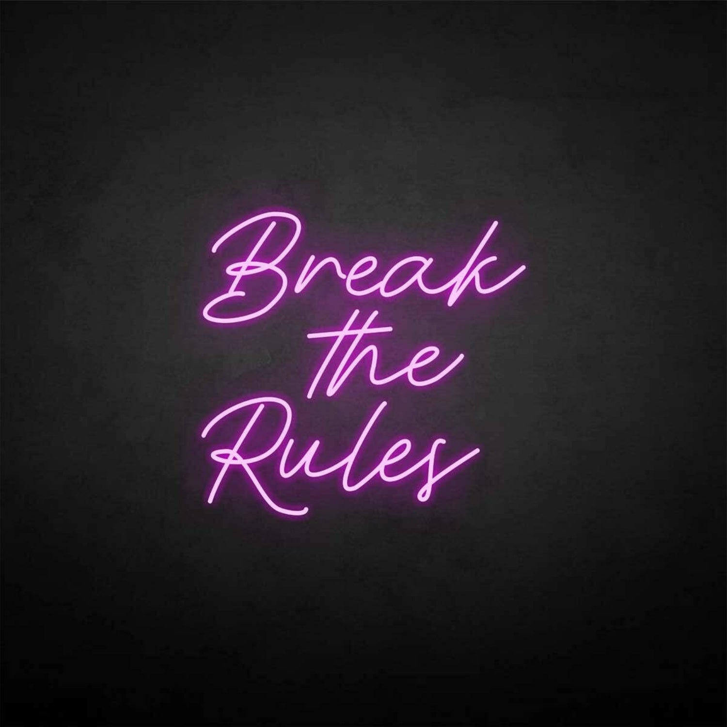 Break The Rules Neon Sign | Shineneon