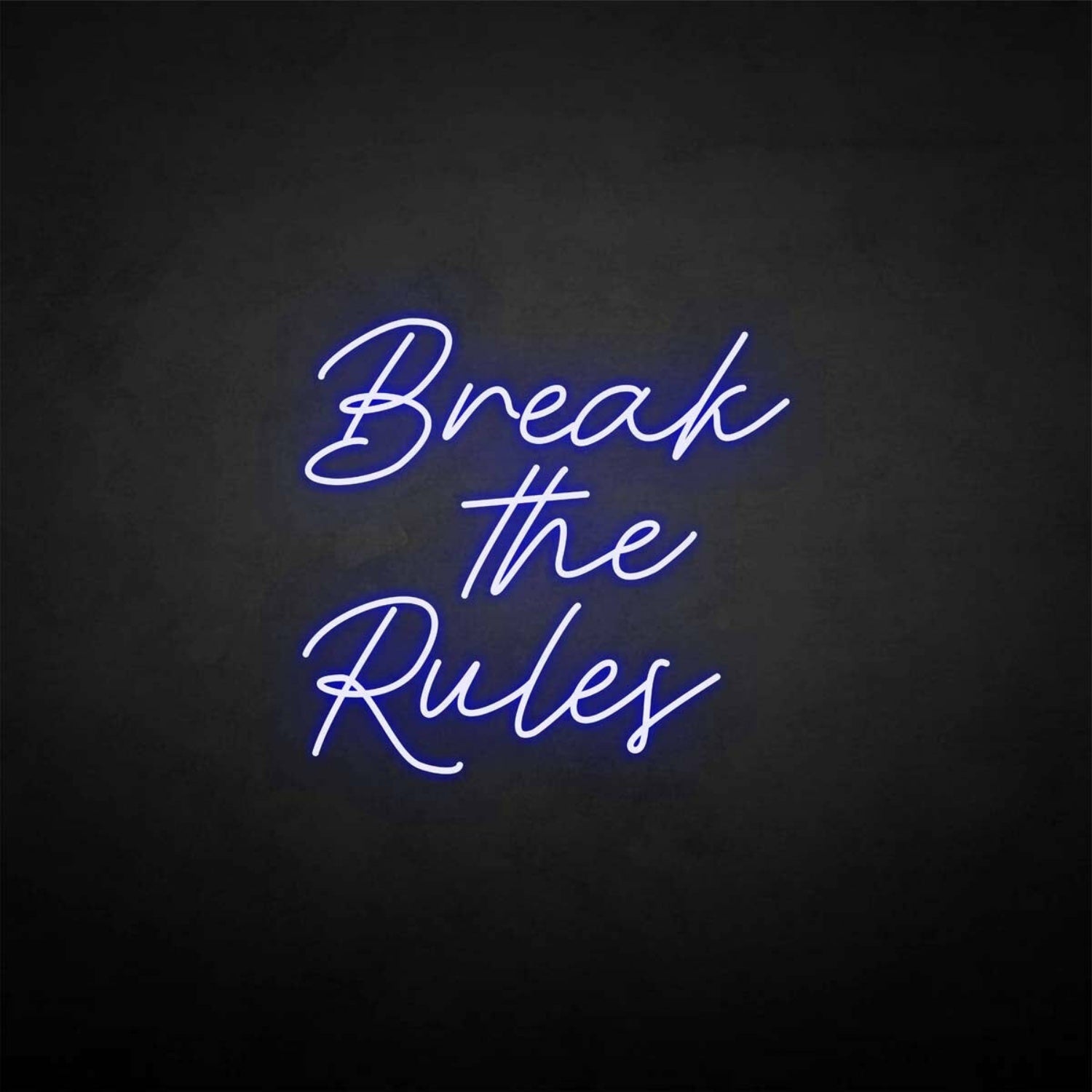 Break The Rules Neon Sign | Shineneon