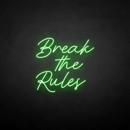 Break The Rules Neon Sign | Shineneon