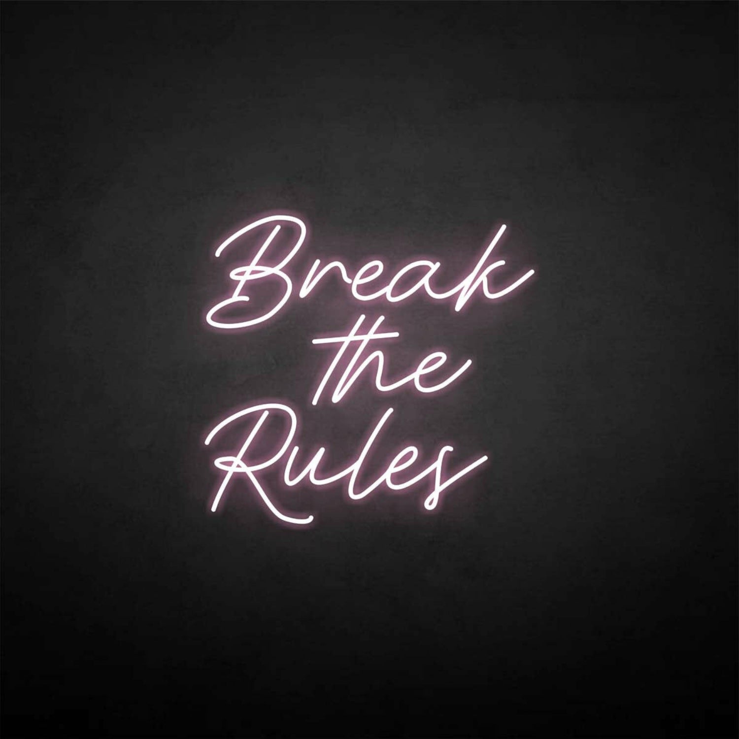 Break The Rules Neon Sign | Shineneon