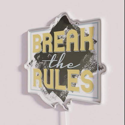 Break The Rules Rgb Led Neon Sign - Shineneon