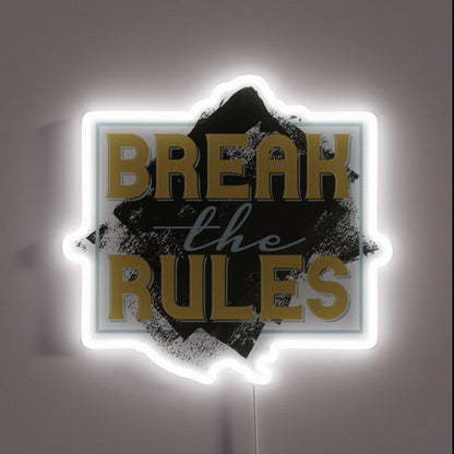 Break The Rules Rgb Led Neon Sign - Shineneon